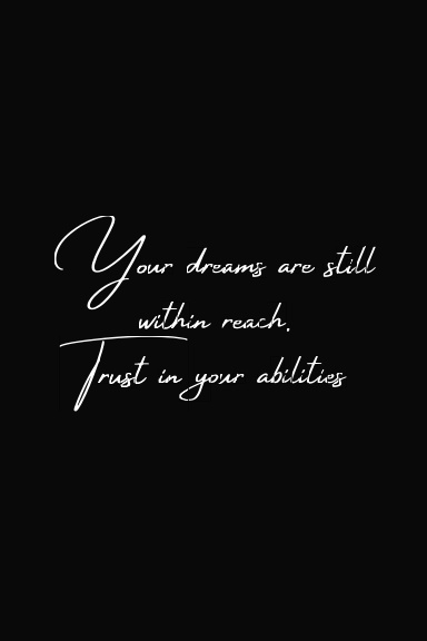 Your Dreams Are Still Within Reach
